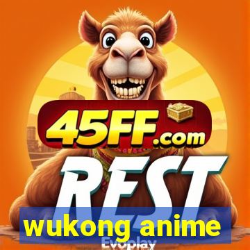 wukong anime